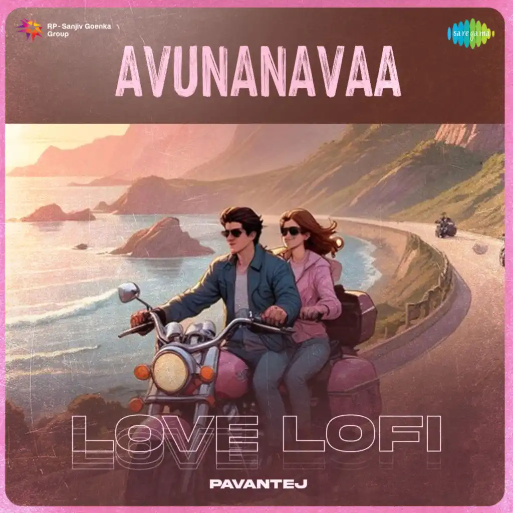 Avunanavaa (Love Lofi) [feat. PavanTej]