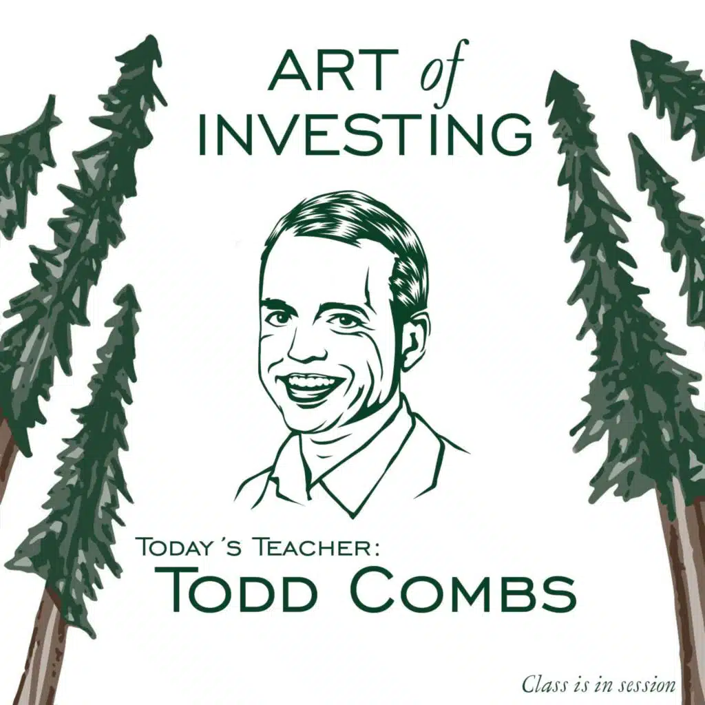 Todd Combs - Investing, The Last Liberal Art - [Art of Investing, EP.1]