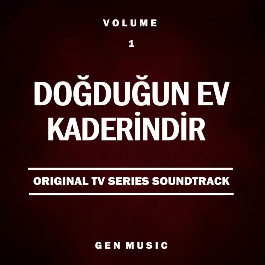 Doğduğun Ev Kaderindir (Original TV Series Soundtrack, Vol. 1)