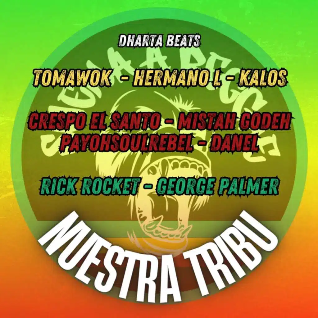 Nuestra Tribu (Suena a Reggae), Vol.9 [feat. Payoh Soulrebel, Mistah Godeh, RickRocket, CRESPO EL SANTO, George Palmer, Danel, La Loquera, Dharta Beats & Aaron Mslp]