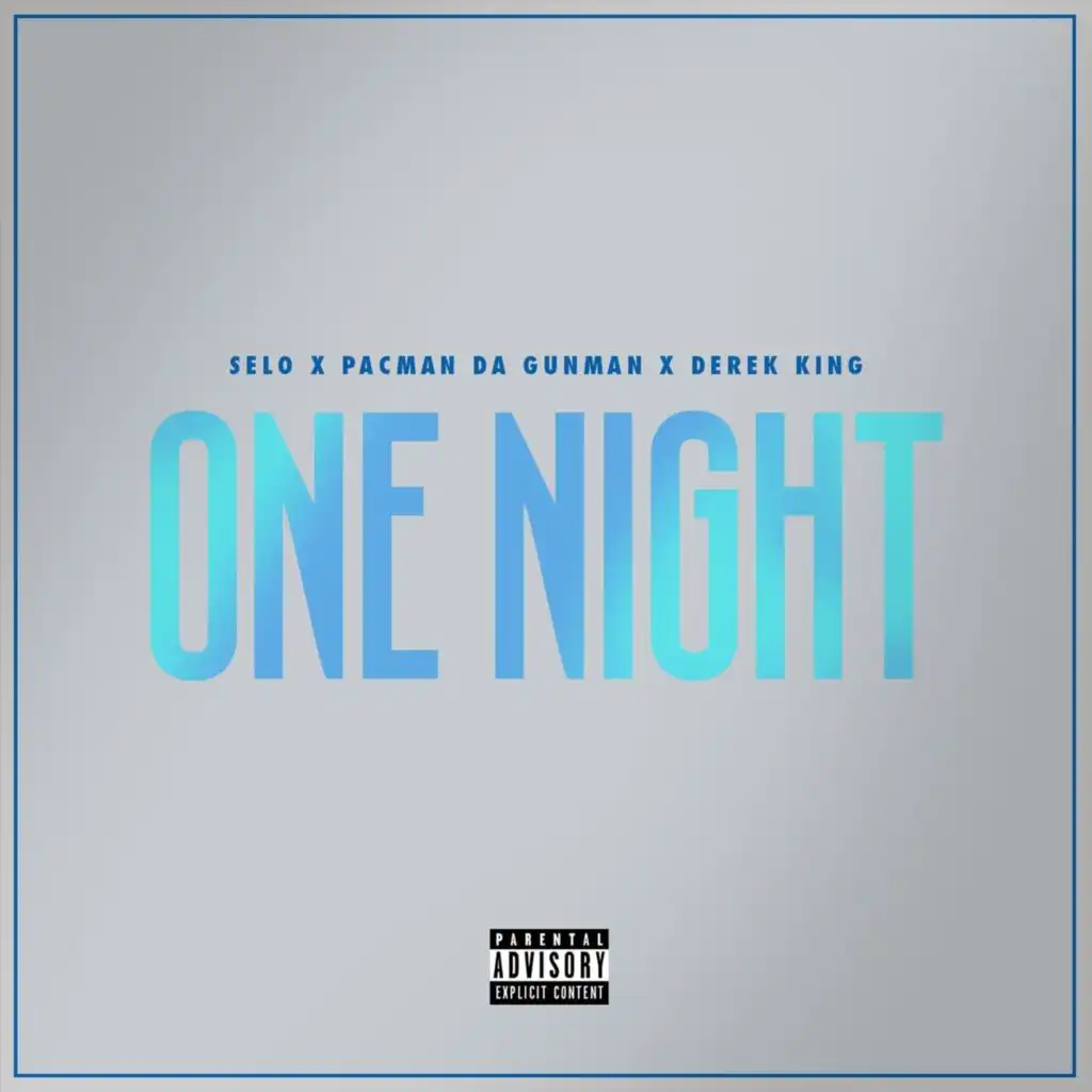 One Night (feat. Pacman da Gunman & Derek King)