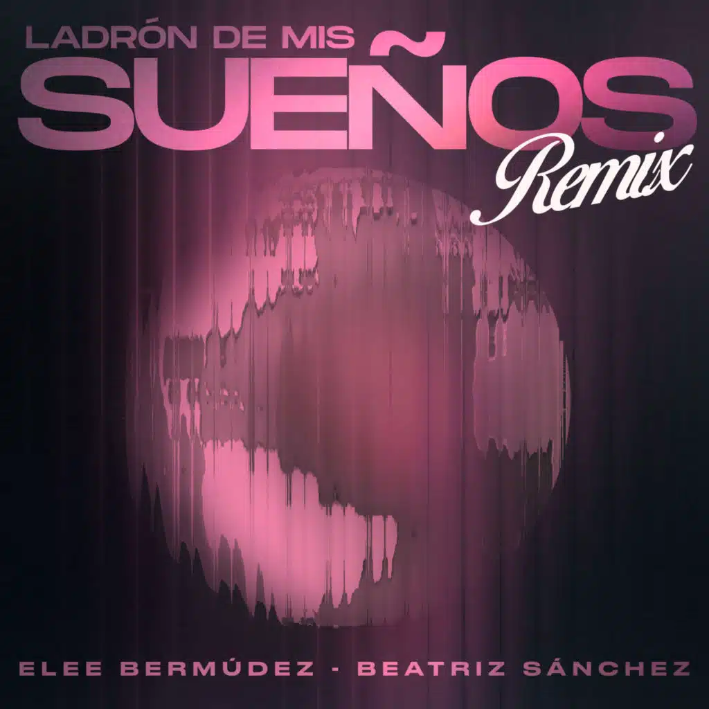 El Ladrón De Mi Sueños (Remix) [feat. Elee Bermudez]