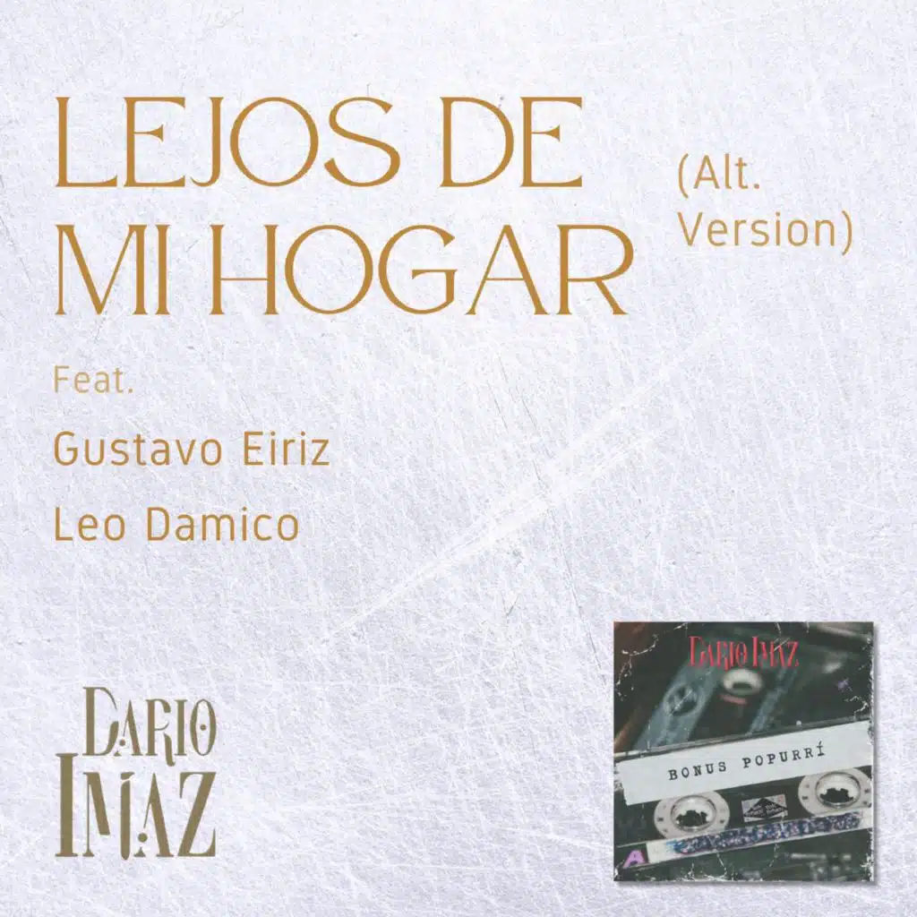 Lejos De Mi Hogar (Alt. Version) [feat. Gustavo Eiriz & Leo Damico]