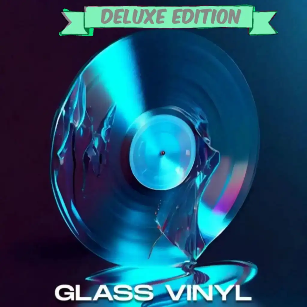 Glass Vinyl (Deluxe Edition)