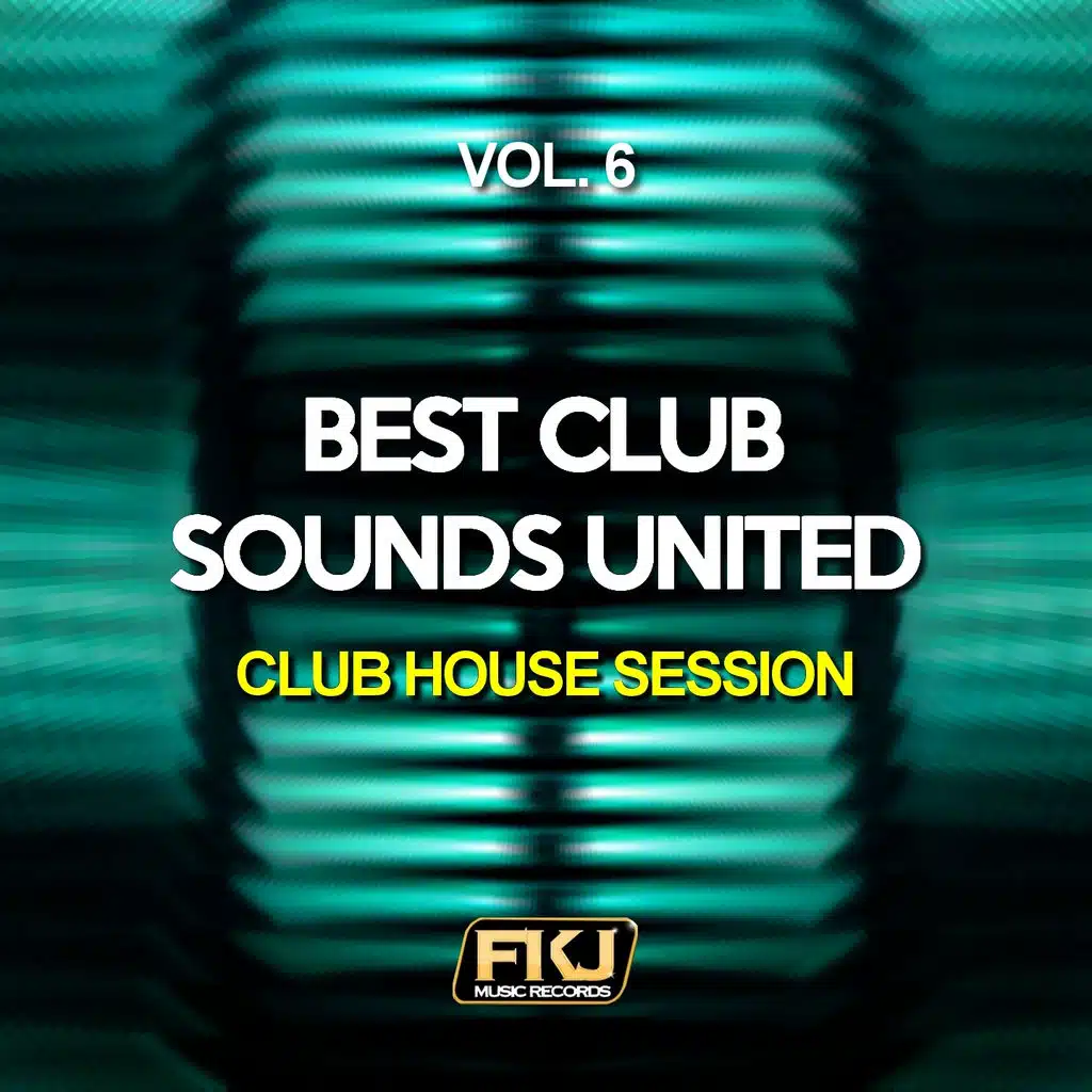 Best Club Sounds United, Vol. 6 (Club House Session)