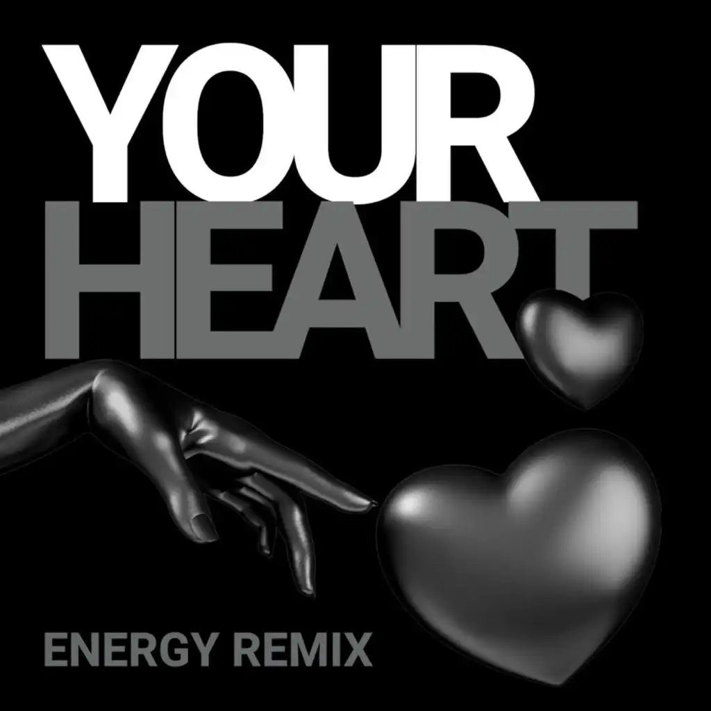 Your Heart (Energy Remix)