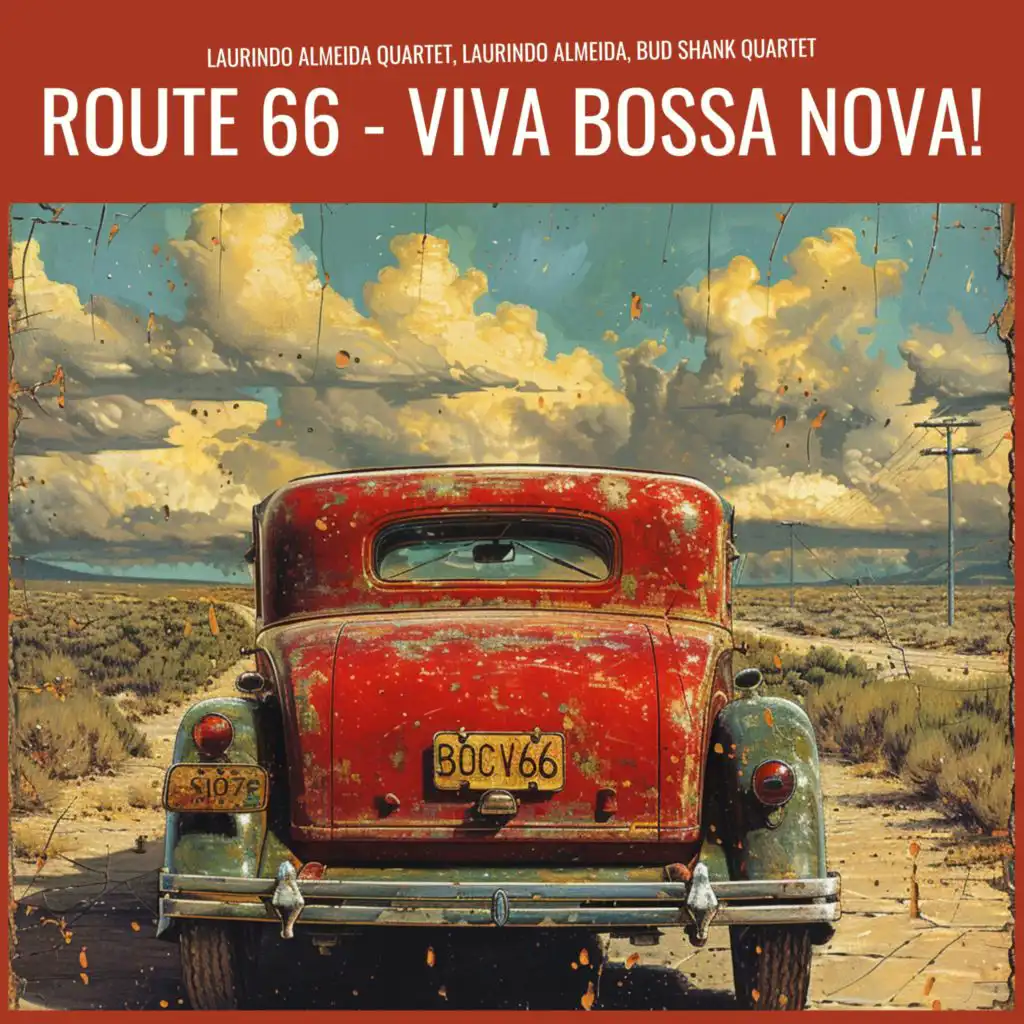 Route 66 - Viva Bossa Nova! (feat. Bud Shank, The Bossa Nova All-Stars & Laurindo Almeida)
