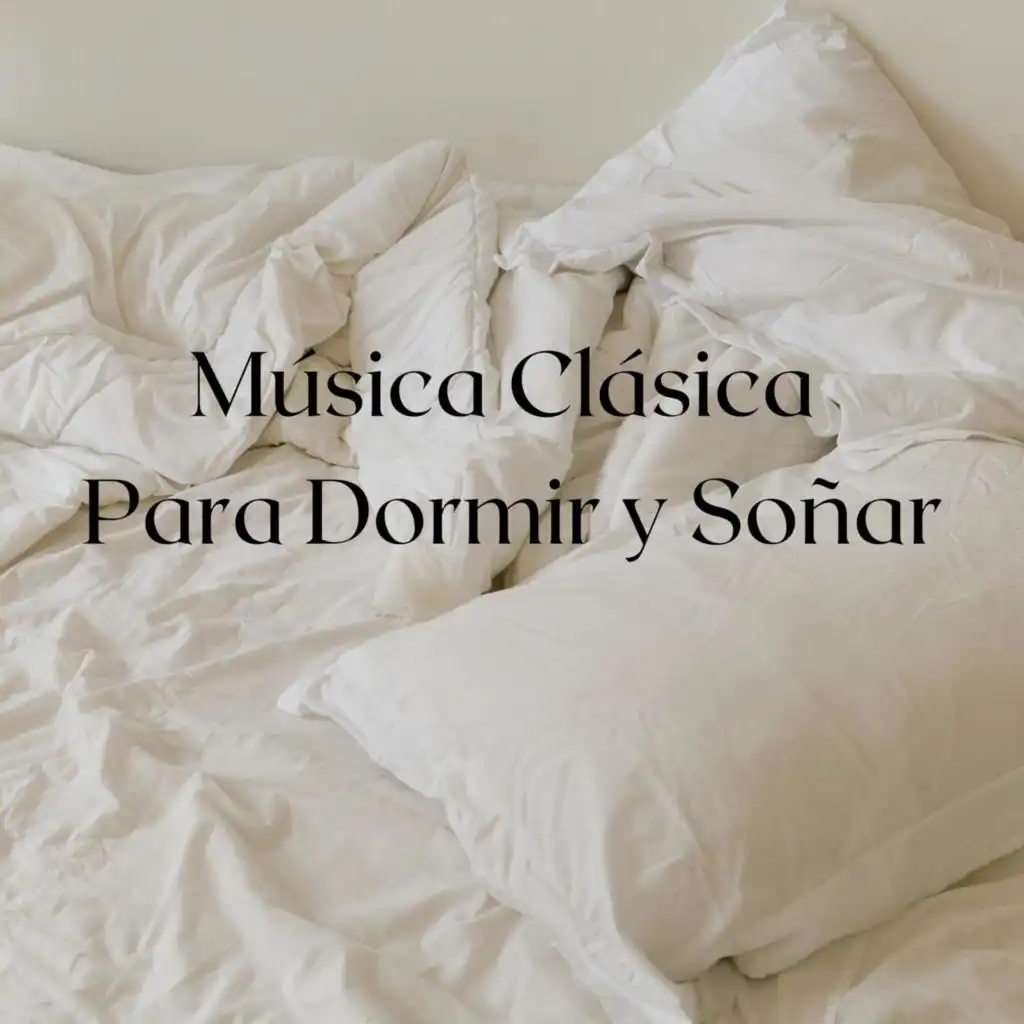 Música clásica para dormir y soñar