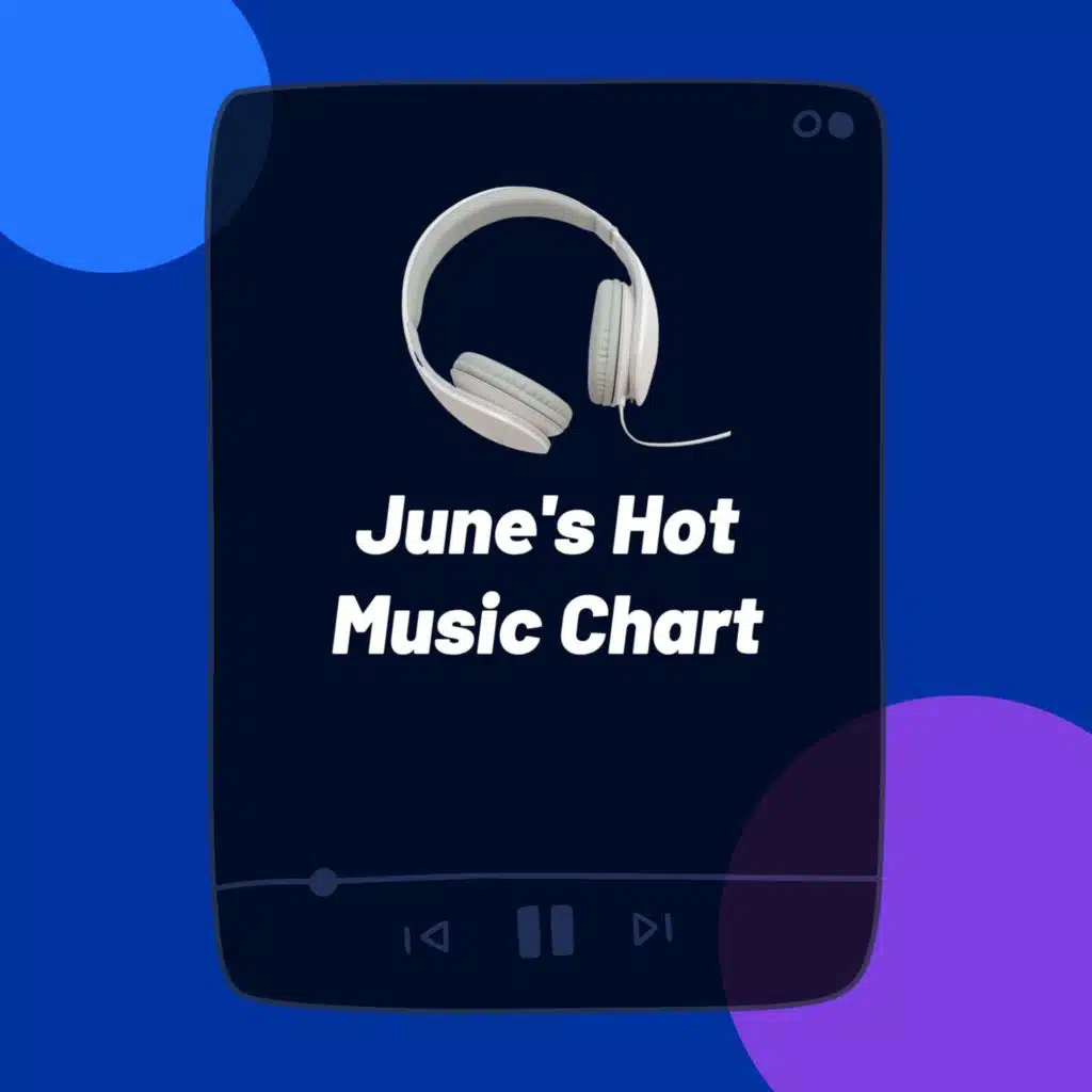 June's Hot Music Chart