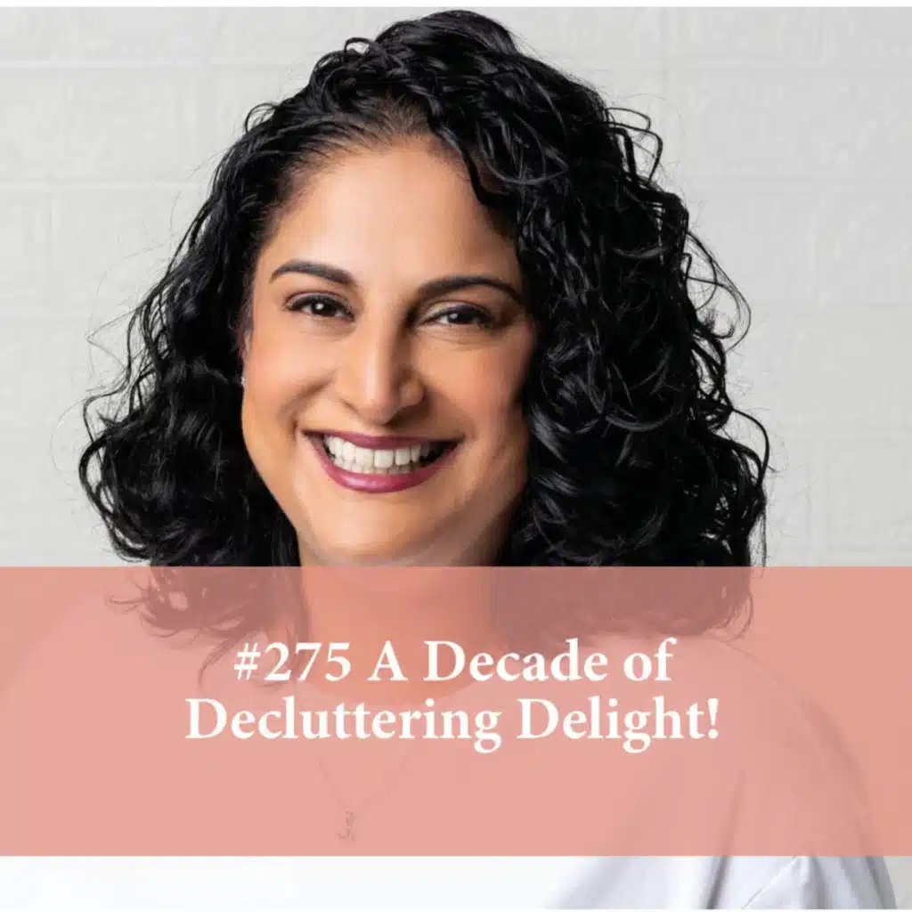 A Decade of Decluttering Delight!(#275)