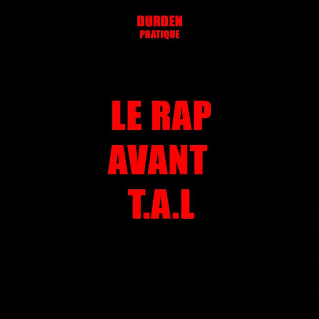 Le Rap avant T.A.L