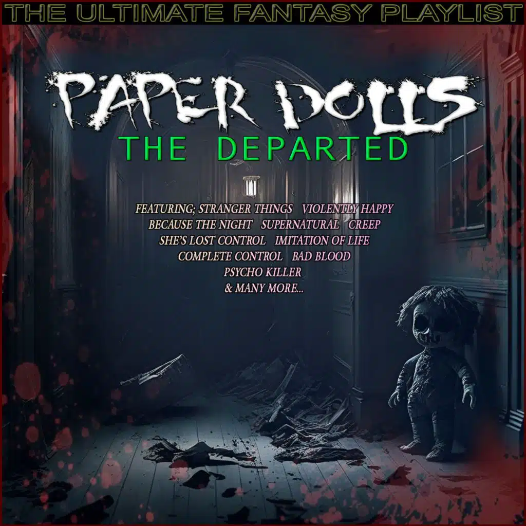 Paper Dolls The Departed The Ultimate Fantasy Playlist