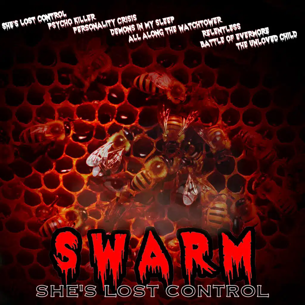 Swarm - She's Lost Control