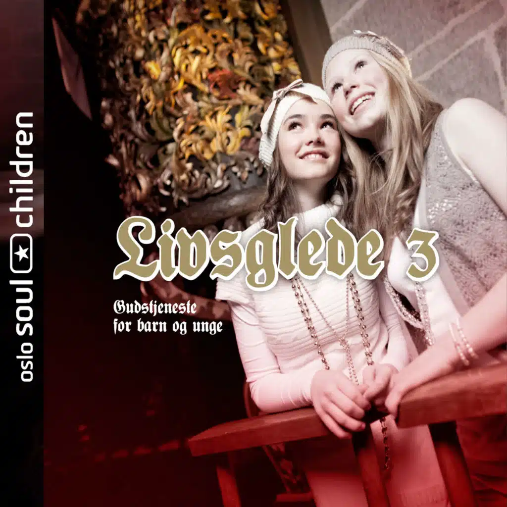Livsglede 3 Gudstjeneste for barn og unge
