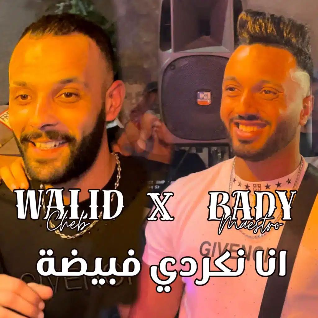 Cheb Walid & Bady Maestro