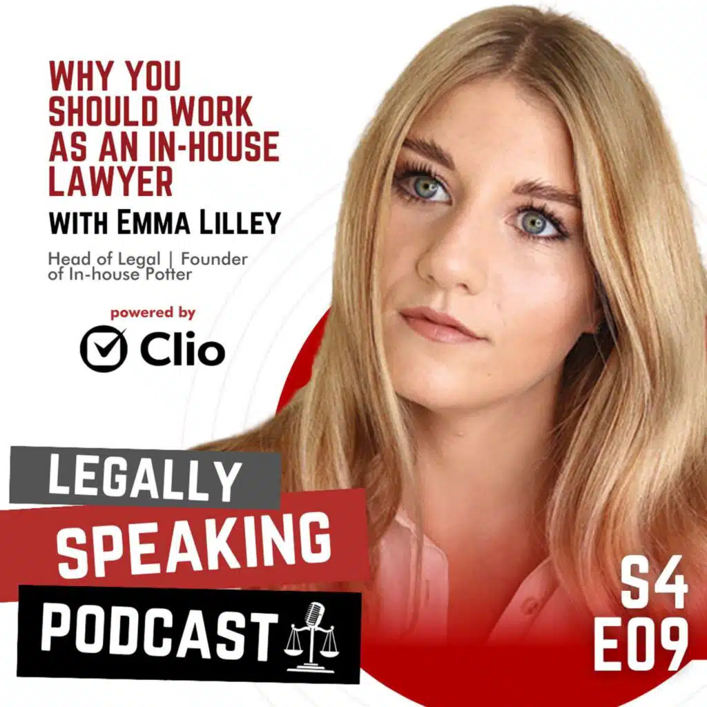 Why You Should Work as an In-House Lawyer - Emma Lilley - S4E9