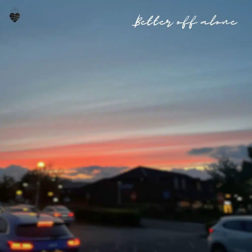 Better Off Alone