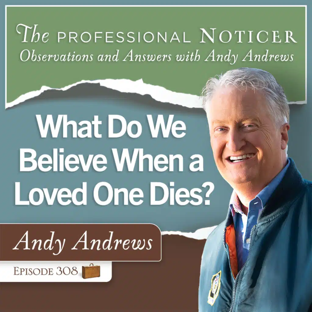 What Do We Believe When a Loved One Dies?