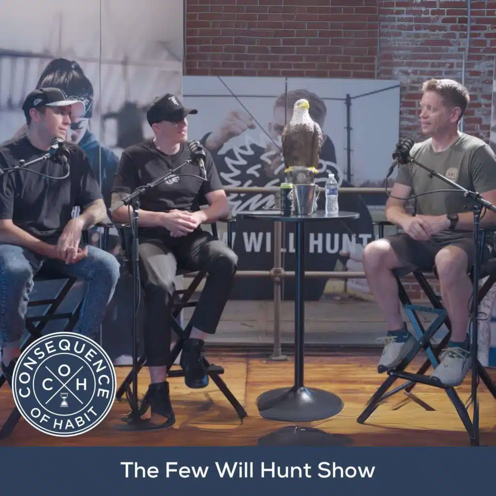 Building and Breaking Habits: JT on the Few Will Hunt Show