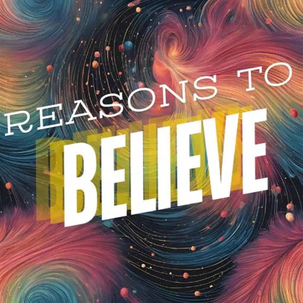 Reasons to Believe: A Special Sermon from Dan Cole