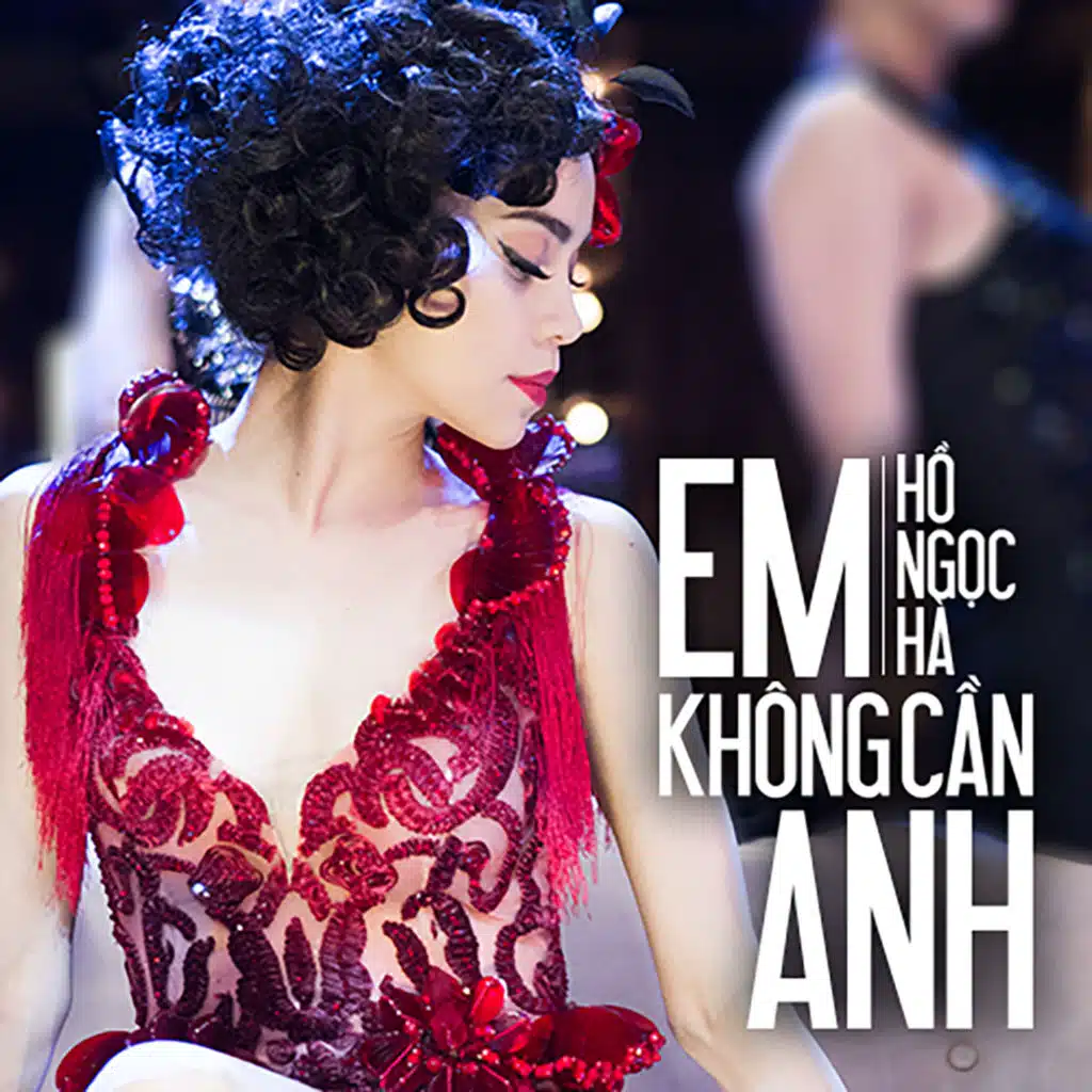 Em Không Cần Anh