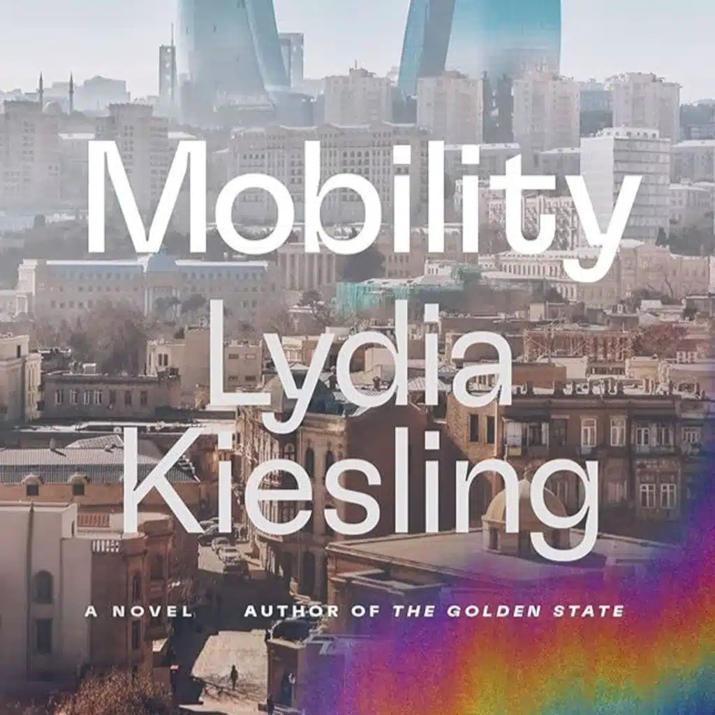 Lydia Kiesling - Mobility