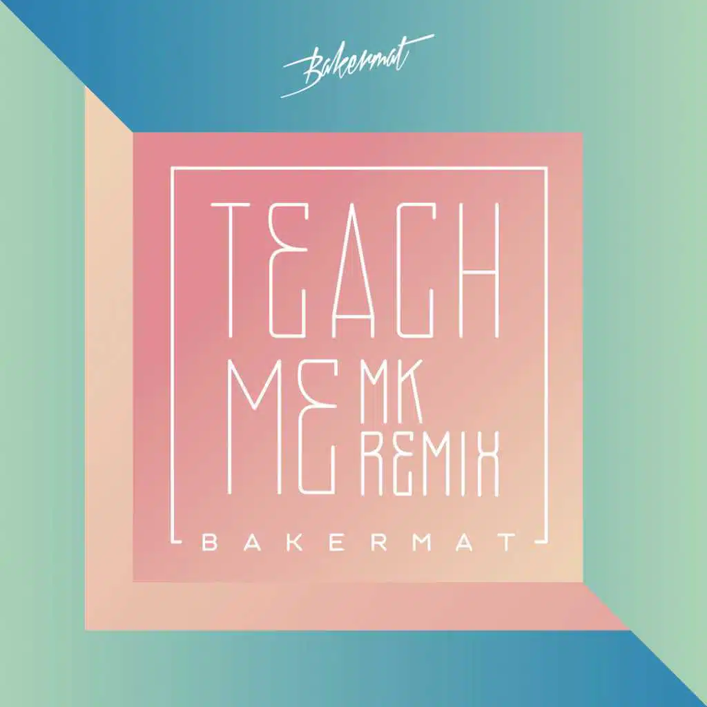 Teach Me (MK Remix)