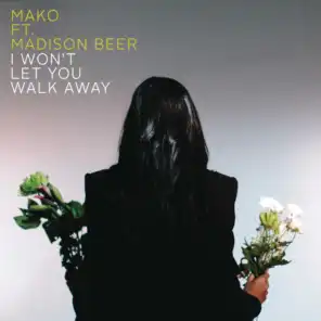 I Won't Let You Walk Away (Radio Edit) [feat. Madison Beer]