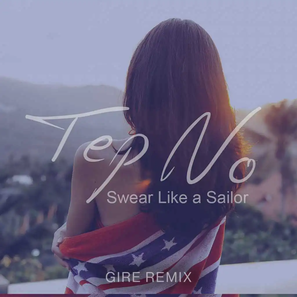 Swear Like a Sailor (Gire Remix)