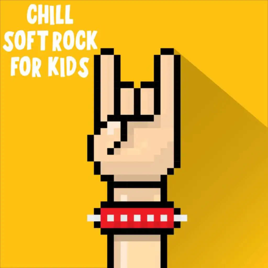 Chill Soft Rock For Kids