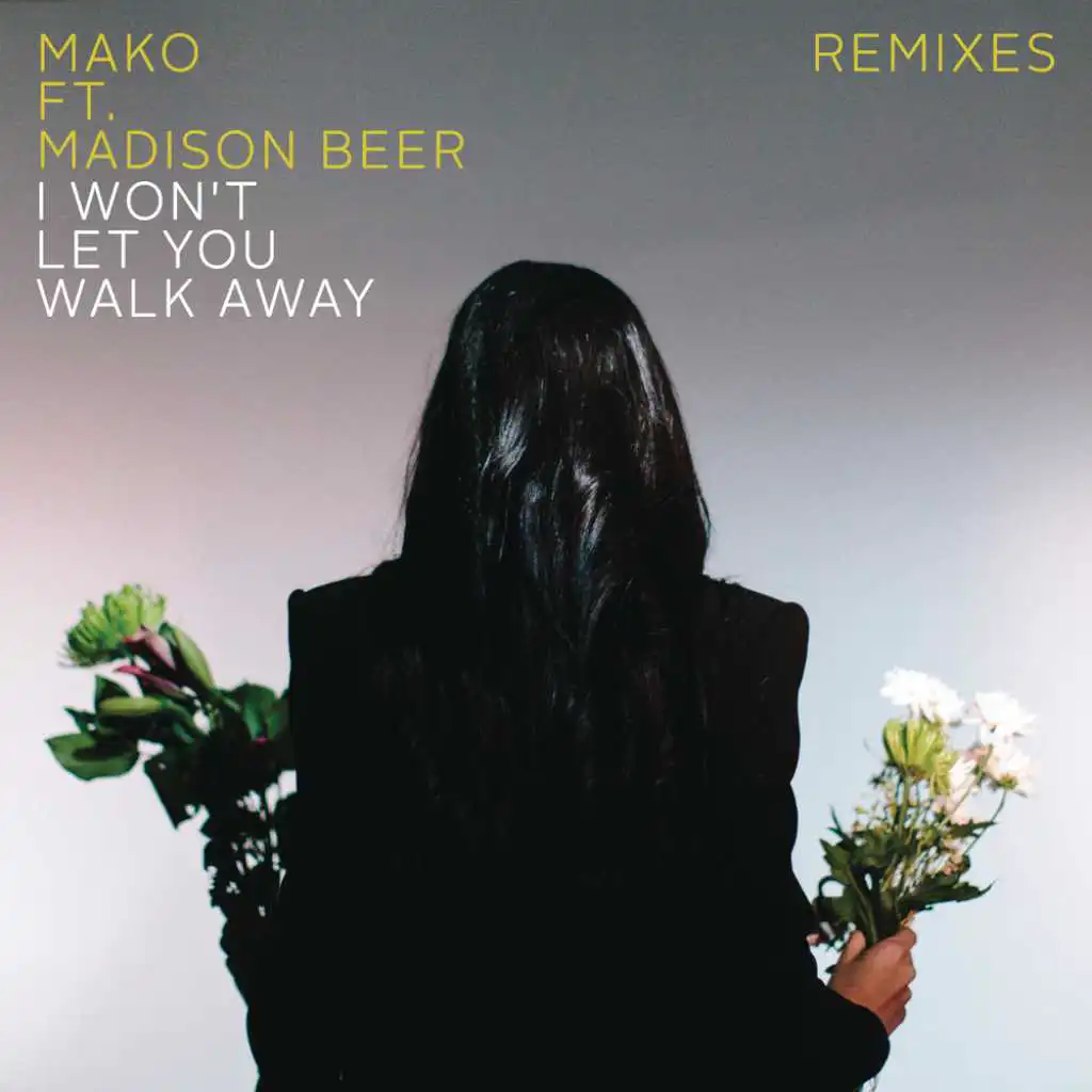I Won't Let You Walk Away (Remixes) [feat. Madison Beer]