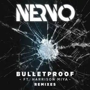 Bulletproof (Remixes) [feat. Harrison Miya]