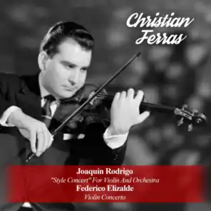 Joaquín Rodrigo: "Style Concert" For Violin And Orchestra / Federico Elizalde: Violin Concerto