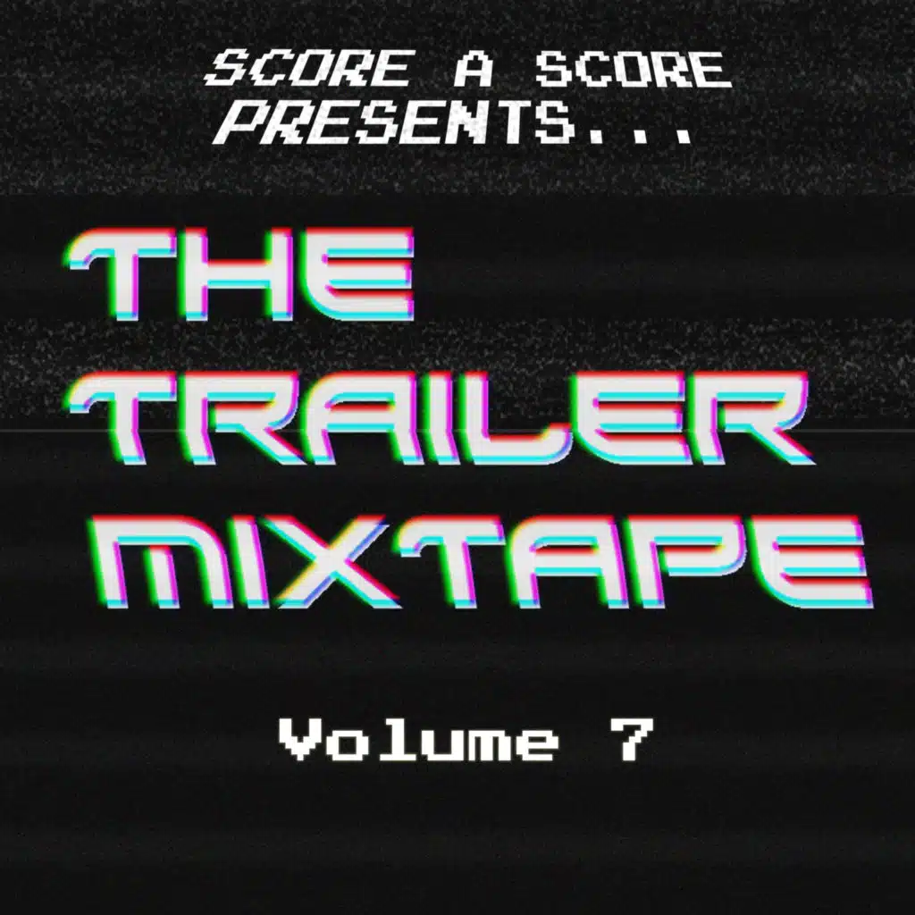 Trailer Mixtape Vol. 7