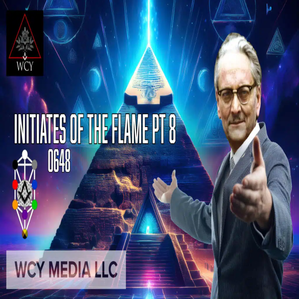 Whence Came You? - 0648 - Initiates of the Flame Pt 8