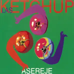 The Ketchup Song (Aserejé) (Chiringuito Club Single Edit)