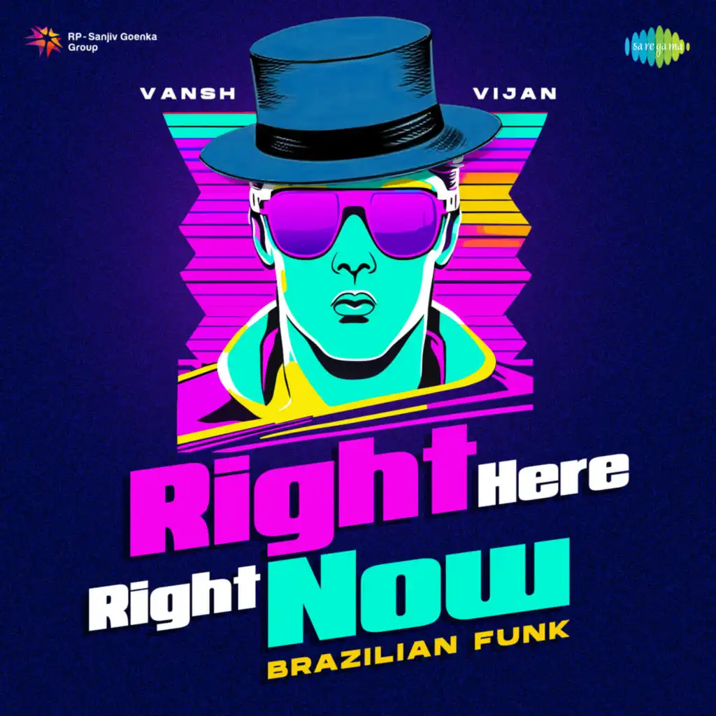 Right Here Right Now (Brazilian Funk)