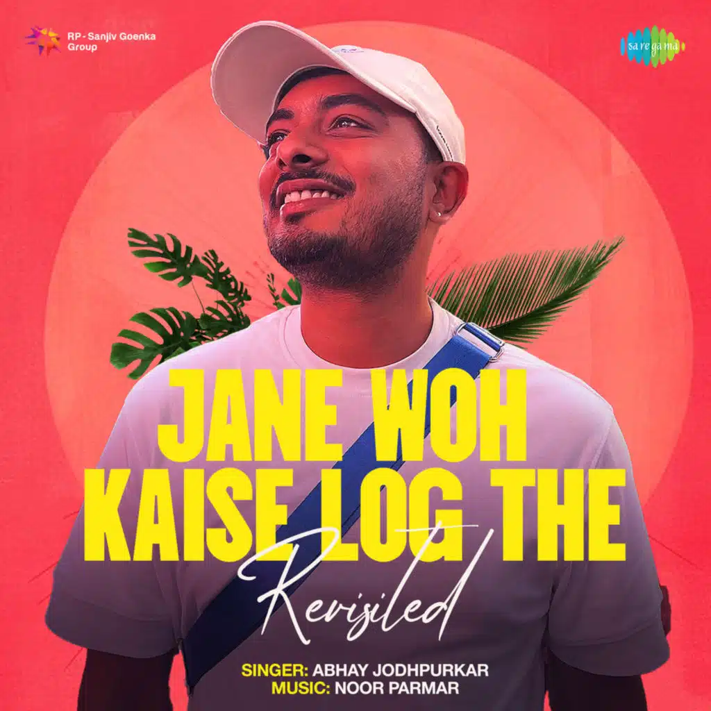 Jane Woh Kaise Log The (Revisited)