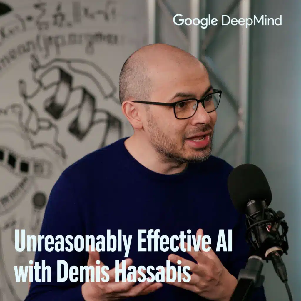 Unreasonably Effective AI with Demis Hassabis