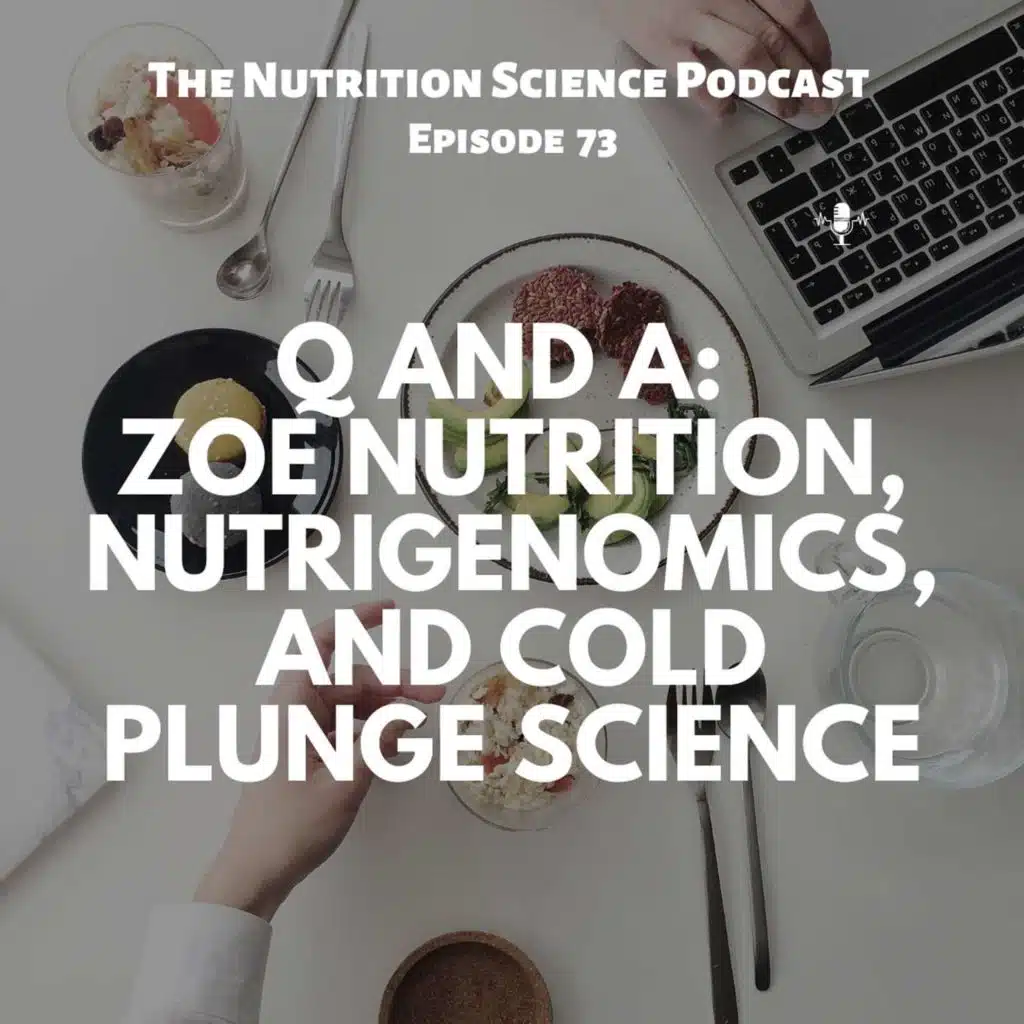 Q and A: ZOE Nutrition, Nutrigenomics, and Cold Plunge Science