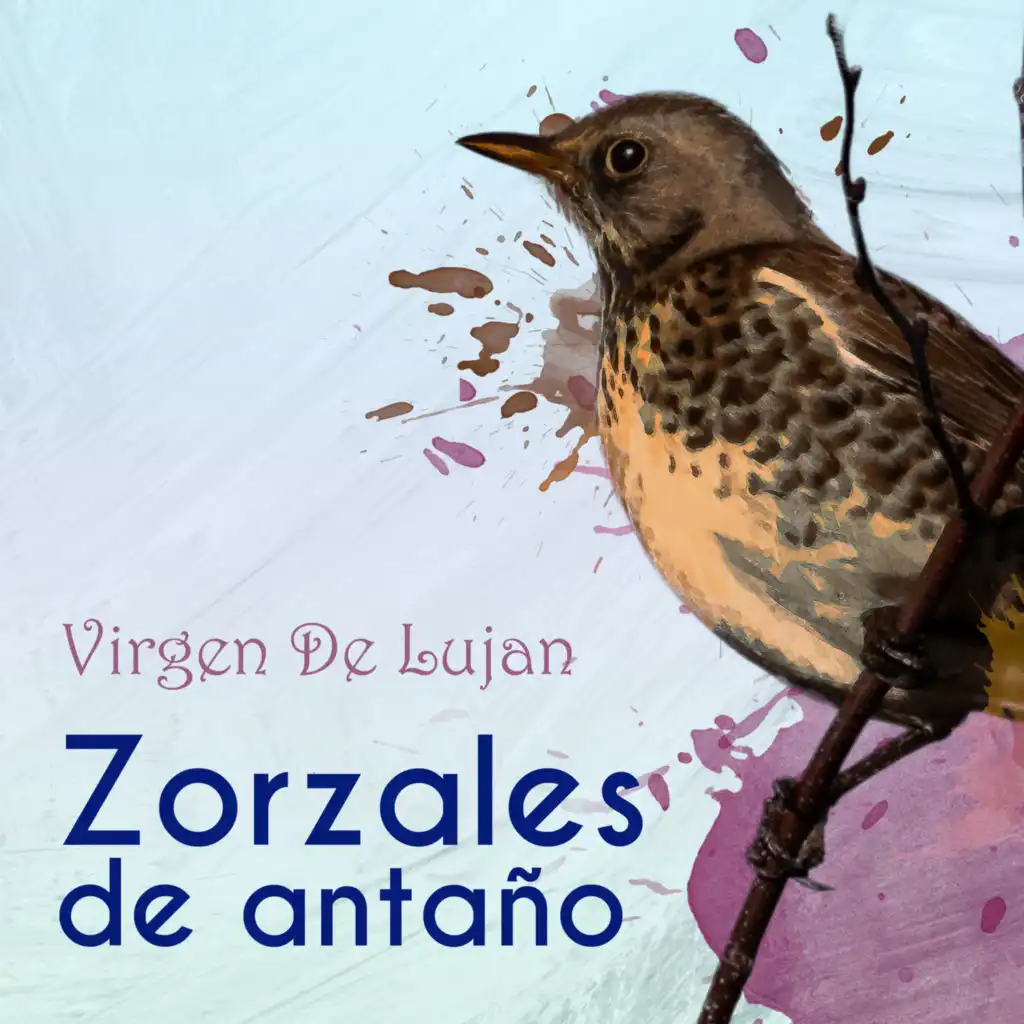 Zorzales de Antaño… Virgen De Lujan