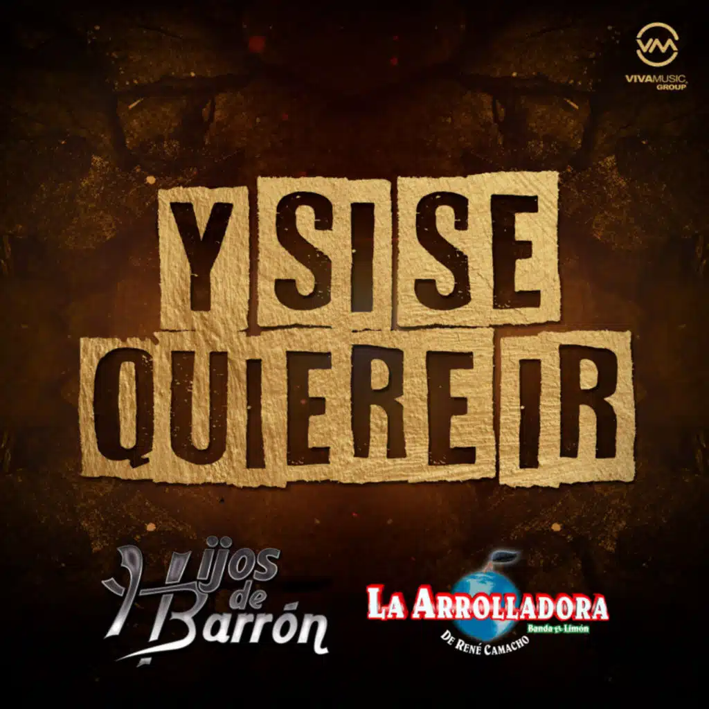Y Si Se Quiere Ir (feat. La Arrolladora Banda El Limon de Rene Camacho)