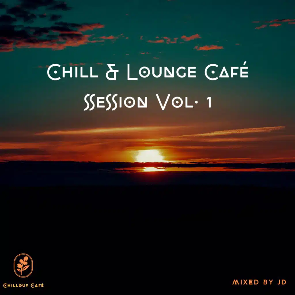 Chill & Lounge Café Session Vol. 1