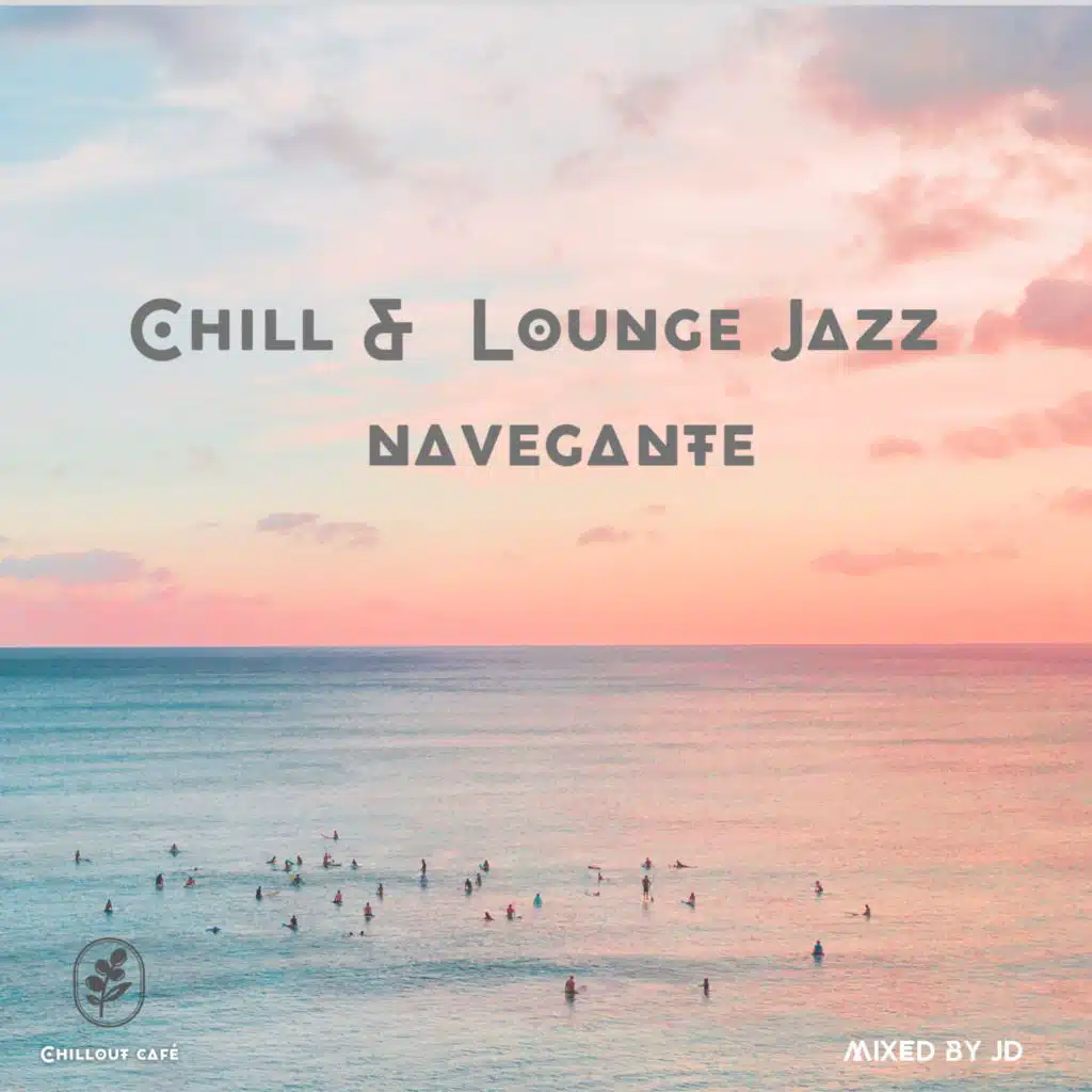 Chill & Lounge Jazz Navegante