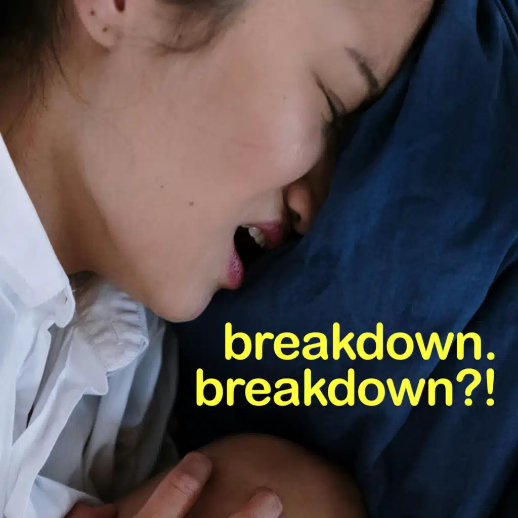breakdown. breakdown?!