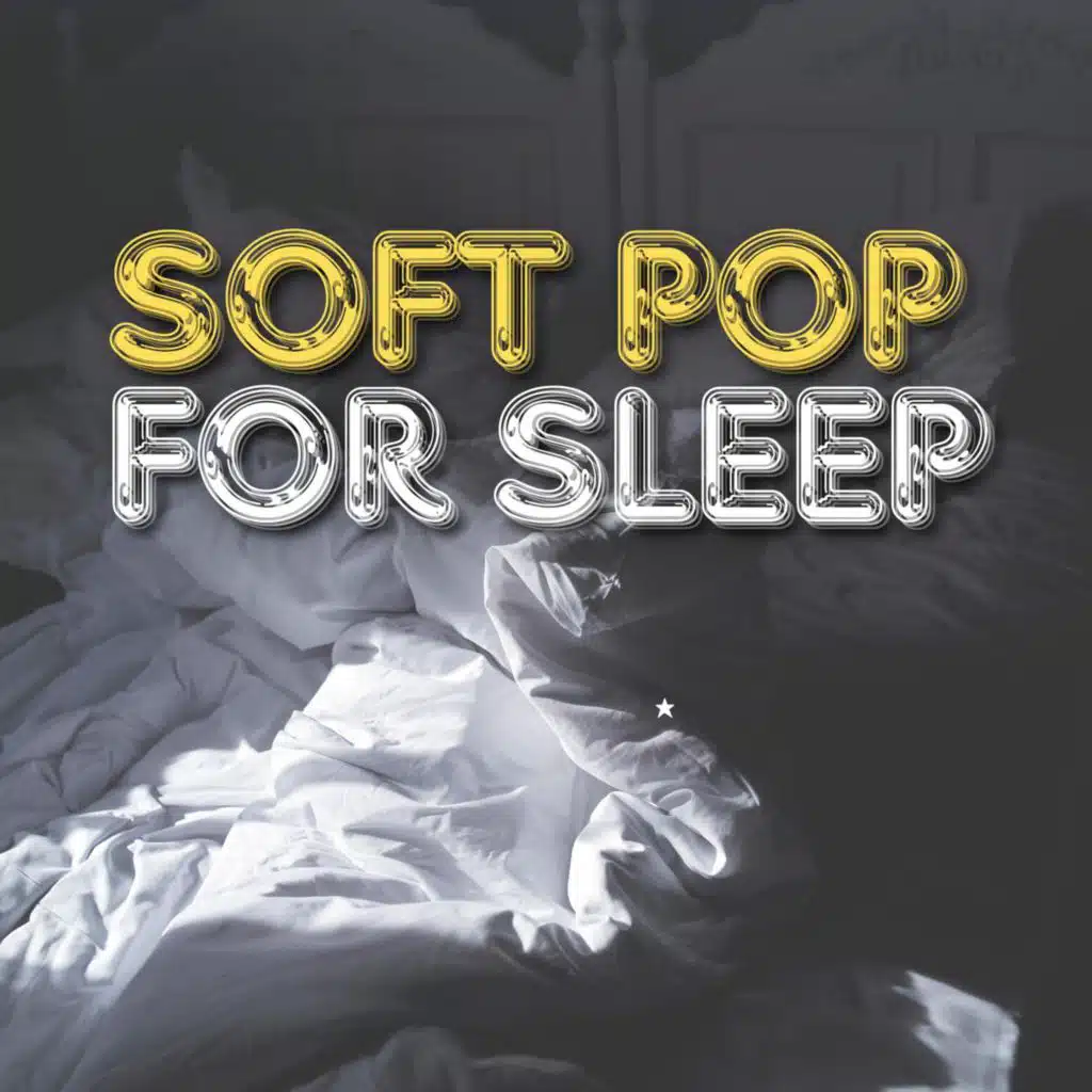 Soft Pop For Sleep