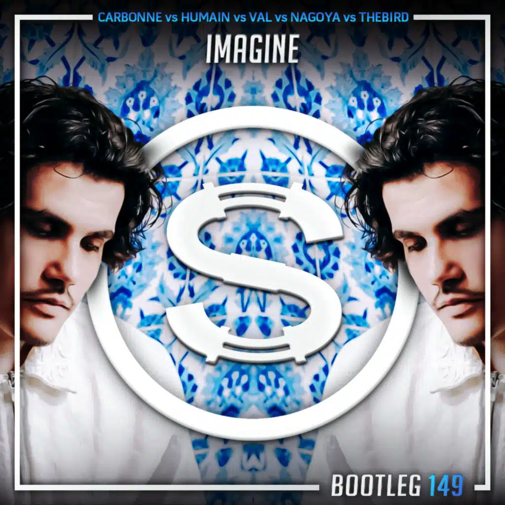 Episode 149: Carbonne vs Humain vs Val vs Thebird vs Nagoya - Imagine (SYLVA bootleg)