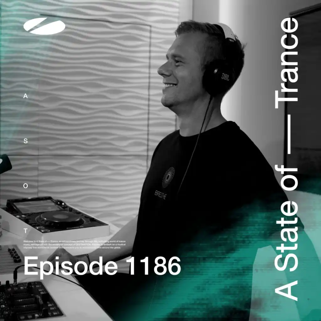 A State of Trance (ASOT 1186) (Coming Up, Pt. 1)