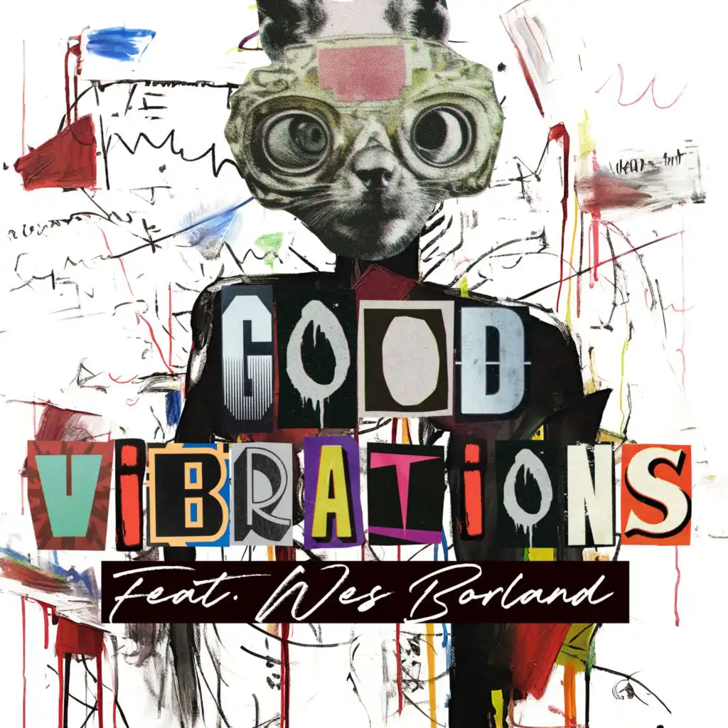 Good Vibrations (Radio Edit) [feat. Wes Borland]