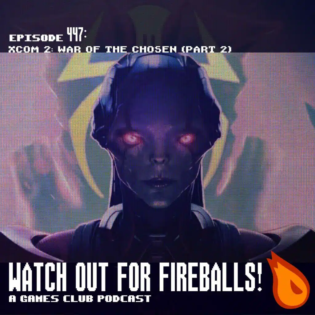 447: XCOM 2: War of the Chosen (Part 2)
